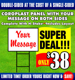 SAVE On Coroplast H-Signs Today! CLICK HERE To Request A Quote